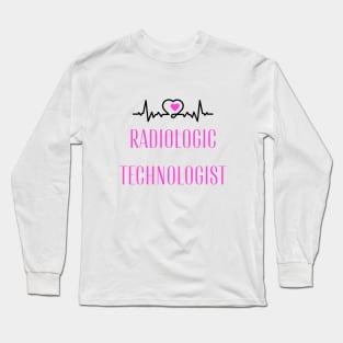 A Special Gift for a Radiologic Technologist Long Sleeve T-Shirt